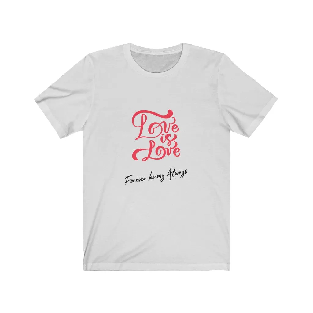 Love is love Unisex Tee