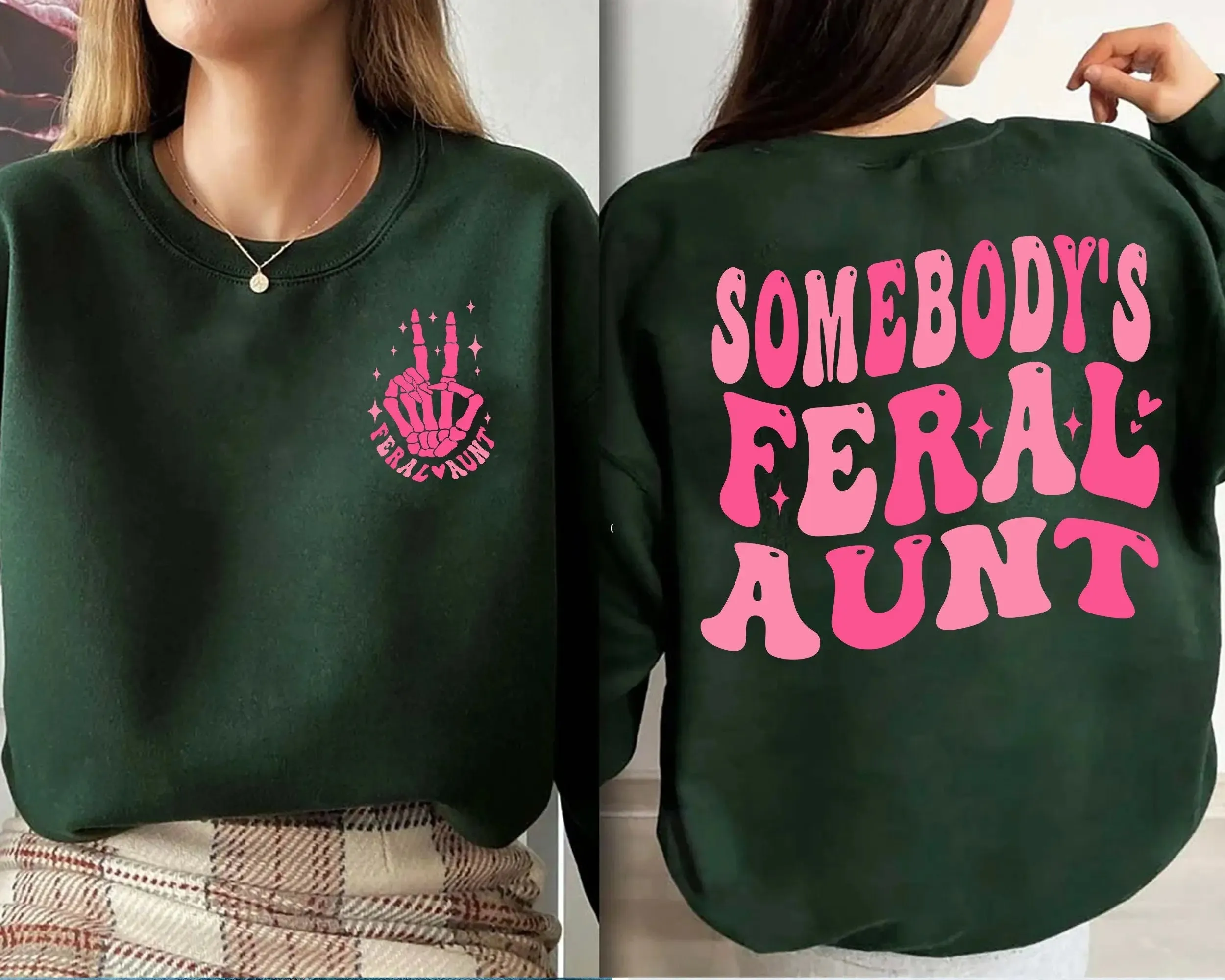 Somebody's Feral Aunt shirt, Cool Aunt Shirt, Feral Aunt shirt, Aunts Gift, Aunts Birthday Gift, Sister Gifts, Auntie Sweatshirt